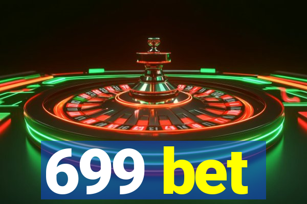 699 bet